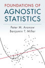 Foundations of Agnostic Statistics