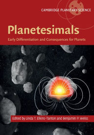 Title: Planetesimals: Early Differentiation and Consequences for Planets, Author: Linda T. Elkins-Tanton