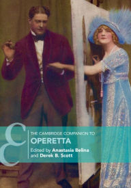 Title: The Cambridge Companion to Operetta, Author: Anastasia Belina