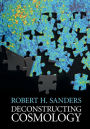 Deconstructing Cosmology