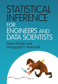 Title: Statistical Inference for Engineers and Data Scientists, Author: Pierre Moulin