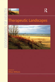 Title: Therapeutic Landscapes, Author: Allison Williams