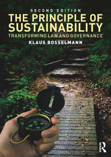 The Principle of Sustainability: Transforming law and governance