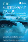 The Multisensory Driver: Implications for Ergonomic Car Interface Design