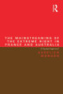 The Mainstreaming of the Extreme Right in France and Australia: A Populist Hegemony?