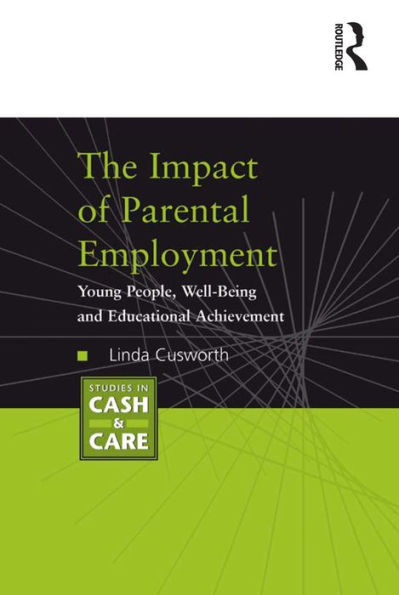 The Impact of Parental Employment: Young People, Well-Being and Educational Achievement