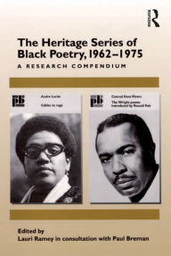 Title: The Heritage Series of Black Poetry, 1962-1975: A Research Compendium, Author: Lauri Ramey