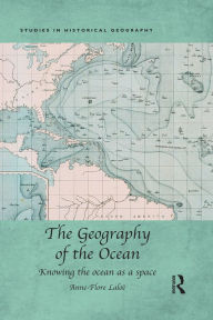 Title: The Geography of the Ocean: Knowing the ocean as a space, Author: Anne-Flore Laloë