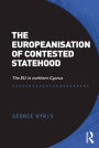 The Europeanisation of Contested Statehood: The EU in northern Cyprus