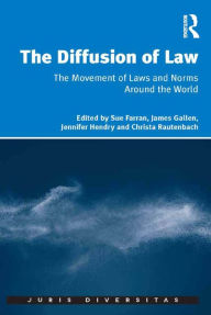 Title: The Diffusion of Law: The Movement of Laws and Norms Around the World, Author: Sue Farran