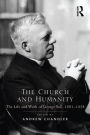 The Church and Humanity: The Life and Work of George Bell, 1883-1958