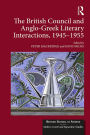 The British Council and Anglo-Greek Literary Interactions, 1945-1955