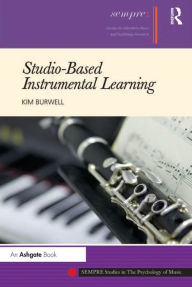 Title: Studio-Based Instrumental Learning, Author: Kim Burwell