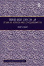 Stories About Science in Law: Literary and Historical Images of Acquired Expertise