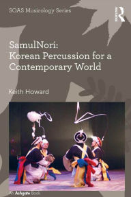 Title: SamulNori: Korean Percussion for a Contemporary World, Author: Keith Howard