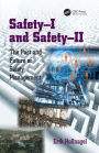 Safety-I and Safety-II: The Past and Future of Safety Management