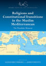 Religions and Constitutional Transitions in the Muslim Mediterranean: The Pluralistic Moment