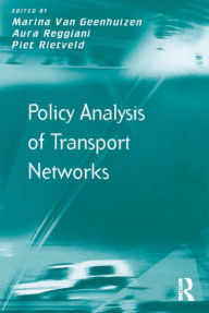 Title: Policy Analysis of Transport Networks, Author: Marina Van Geenhuizen