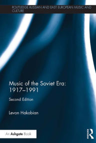 Title: Music of the Soviet Era: 1917-1991, Author: Levon Hakobian