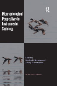 Title: Microsociological Perspectives for Environmental Sociology, Author: Bradley H. Brewster
