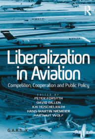 Title: Liberalization in Aviation: Competition, Cooperation and Public Policy, Author: Hartmut Wolf