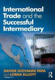 Title: International Trade and the Successful Intermediary, Author: Davide Giovanni Papa