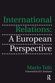 Title: International Relations: A European Perspective, Author: Mario Telò