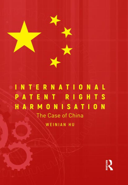 International Patent Rights Harmonisation: The Case of China