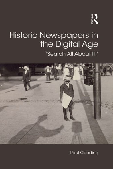 Historic Newspapers in the Digital Age: Search All About It!