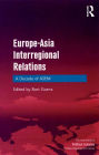 Europe-Asia Interregional Relations: A Decade of ASEM