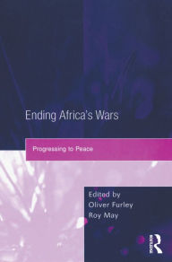 Title: Ending Africa's Wars: Progressing to Peace, Author: Roy May