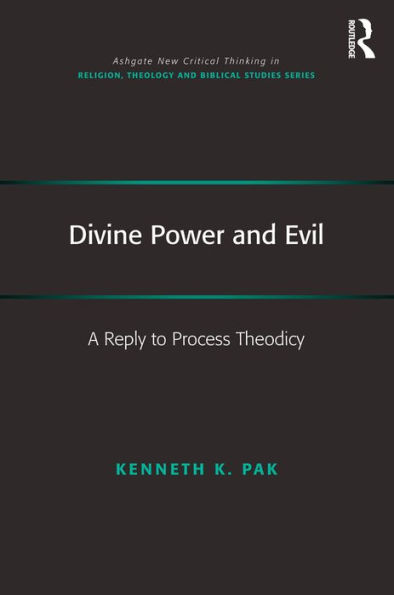 Divine Power and Evil: A Reply to Process Theodicy
