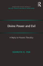 Divine Power and Evil: A Reply to Process Theodicy