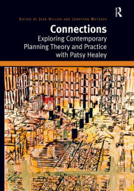 Title: Connections: Exploring Contemporary Planning Theory and Practice with Patsy Healey, Author: Jean Hillier
