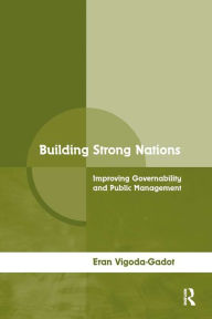 Title: Building Strong Nations: Improving Governability and Public Management, Author: Eran Vigoda-Gadot