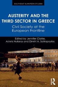 Title: Austerity and the Third Sector in Greece: Civil Society at the European Frontline, Author: Jennifer Clarke
