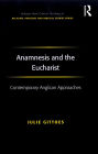 Anamnesis and the Eucharist: Contemporary Anglican Approaches