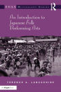 An Introduction to Japanese Folk Performing Arts