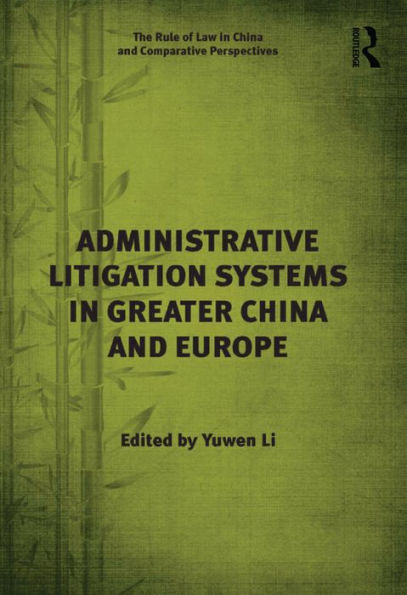 Administrative Litigation Systems in Greater China and Europe