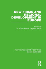 Title: New Firms and Regional Development in Europe, Author: David Keeble