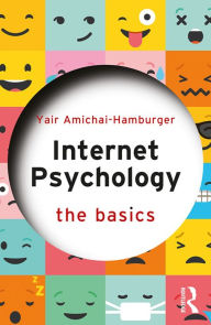 Title: Internet Psychology: The Basics, Author: Yair Amichai-Hamburger