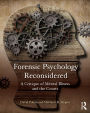 Forensic Psychology Reconsidered: A Critique of Mental Illness and the Courts