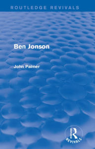 Title: Ben Jonson, Author: John Palmer