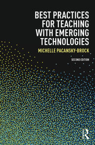 Title: Best Practices for Teaching with Emerging Technologies, Author: Michelle Pacansky-Brock