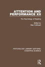 Attention and Performance XII: The Psychology of Reading