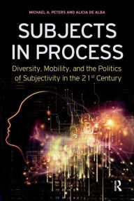Title: Subjects in Process, Author: Michael A. Peters