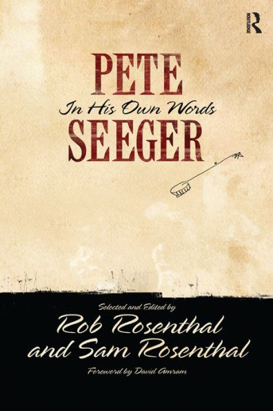 Pete Seeger in His Own Words