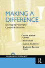Making a Difference: Developing Meaningful Careers in Education