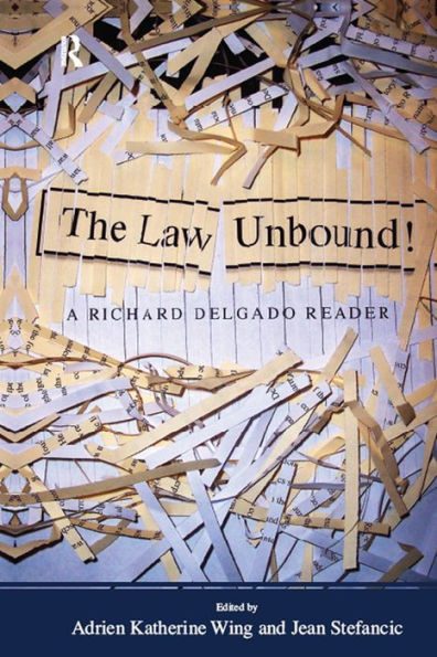 Law Unbound!: A Richard Delgado Reader