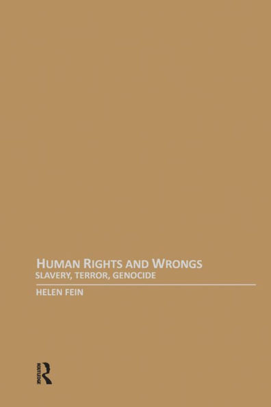 Human Rights and Wrongs: Slavery, Terror, Genocide